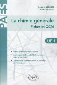 La chimie générale en UE1. Fiches et QCM - Gédéon Antoine ; Launay Franck