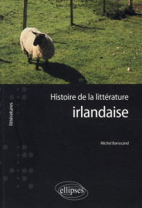 Histoire de la littérature irlandaise - Barrucand Michel