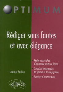 Rédiger sans fautes et avec élégance - Rauline Laurence