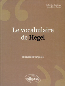 Le vocabulaire de Hegel - Bourgeois Bernard