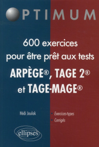 600 exercices pour être prêt aux tests ARPEGE, TAGE 2 et TAGE-MAGE - Joulak Hédi