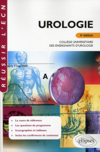 Urologie. Collège universitaire des enseignants d'urologie, 4e édition - Doré Bertrand ; Sibert Louis ; Traxer Olivier
