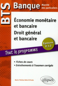 Economie monétaire et bancaire, droit général et bancaire BTS Banque - Bohn Di Scala Marie-Thérèse