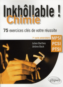 Chimie MPSI-PCSI-PTSI. 75 exercices clés de votre réussite - Barthes Julien ; Back Jérôme