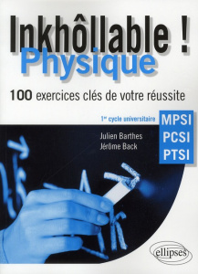 Physique MPSI-PCSI-PTSI. 100 exercices clés de votre réussite - Barthes Julien ; Back Jérôme