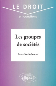 Les groupes de sociétés - Nurit-Pontier Laure