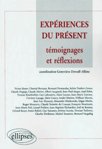 EXPERIENCE DU PRESENT. Témoignages et réflexions - Dewulf-Allène Geneviève