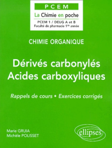 Dérivés carbonylés, Acides carboxyliques. Rappels de cours, exercices corrigés - Gruia Marie ; Polisset Michèle