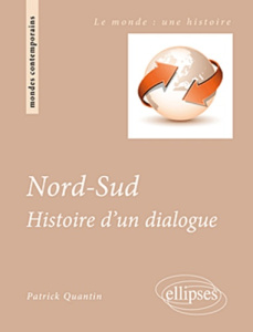 Nord-Sud. Conflits et dialogues - Quantin Patrick