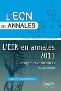 L'ECN en annales 2011. Corrigées et commentées - Etancelin Mathilde ; Couraud Sébastien