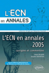 L'ECN en annales 2005 - Duchateau Josselin ; Delgove Anaïs ; Couraud Sébas