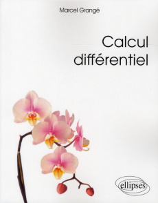 Calcul différentiel - Grangé Marcel