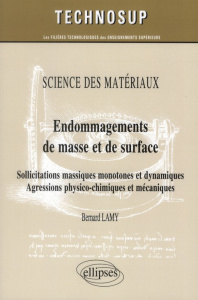 Endommagements de masse et de surface. Sollicitations massiques monotones et dynamique, Agressions p - Lamy Bernard