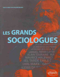Les grands sociologues - Bruno Alain