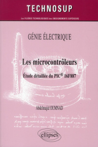 Génie électrique. Les microcontrôleurs étude détaillée du pic 16F887 - Oumnad Abdelmajid