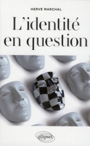 L'identité en question - Marchal Hervé