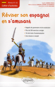 Réviser son espagnol en s'amusant. Cahier d'activités Niveau A1-A2 - Senpau Roca Sophie ; Garcia-Ludeña Lecendreux Mari
