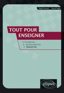 Tout pour enseigner. Formation, autoformation, évaluation - Caglar Pascal ; Foucaut Daniel