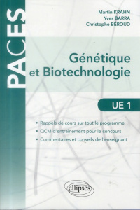Génétique et Biotechnologie UE 1 - Krahn Martin ; Barra Yves ; Béroud Christophe