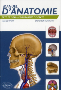 Manuel d'anatomie tête et cou. Programme de PACES - Dupont Sophie ; Boistier Charles