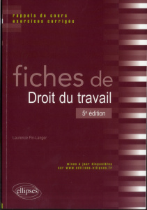 Fiches de droit du travail. Rappels de cours et exercices corrigés, 5e édition - Fin-Langer Laurence