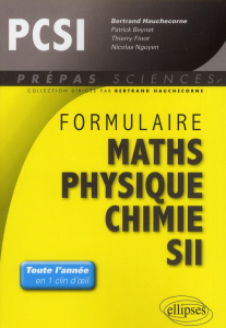 Formulaire PCSI mathématiques physique chimie SII - Hauchecorne Bertrand ; Beynet Patrick ; Finot Thie