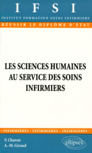 Les sciences humaines aux services des soins infirmiers - Charon Véronique ; Giraud Anne-Marie