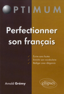 Perfectionner son français - Grémy Arnold