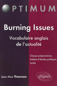 Burning Issues. Vocabulaire anglais de l'actualité - Thomson Jean-Max