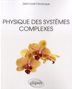 Physique des systèmes complexes - Farvacque Jean-Louis