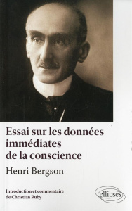 Essai sur les données immédiates de la conscience - Bergson Henri ; Ruby Christian