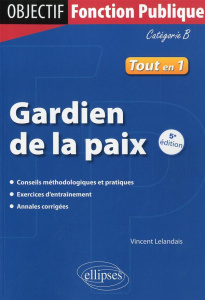 Gardien de la paix. Catégorie B, 5e édition - Lelandais Vincent