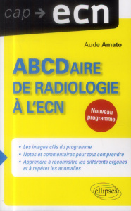 ABCDaire de radiologie à l'ECN - Amato Aude