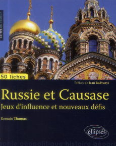 Russie et Caucase. Jeux d'influence et nouveaux défis - Thomas Romain ; Radvanyi Jean