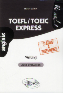 TOEFL/TOEIC Express. Writing Stating a Preference - Gusdorf Florent