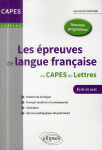 Les épreuves de langue française au CAPES de Lettres - Gouvard Jean-Michel