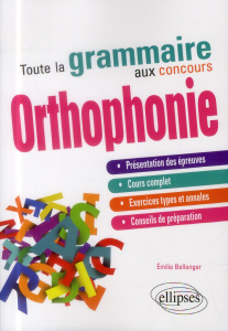 Toute la grammaire aux concours d'orthophonie - Bellanger Emilie