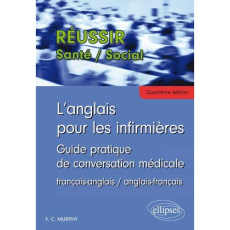 L'anglais pour les infirmières. Guide pratique de conversation médicale français-anglais/anglais-fra - Murphy Finola-C.