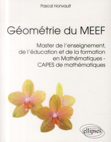 Géométrie du MEEF. Master de l'enseignement, de l'éducation et de la formation en Mathématiques CAPE - Honvault Pascal