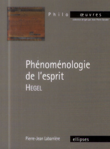 Hegel, Phénoménologie de l'esprit - Labarrière Pierre-Jean