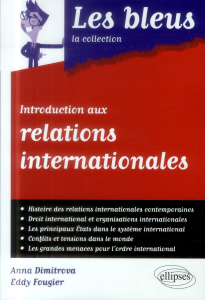 Introduction aux Relations internationales - Fougier Eddy ; Dimitrova Anna