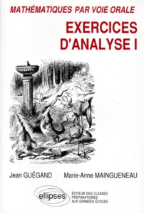 EXERCICES D'ANALYSE. Tome 1 - Guégand Jean ; Maingueneau Marie-Anne