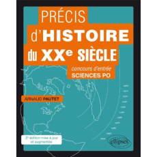 Précis d'histoire du XXe siècle. 2e édition revue et augmentée - Pautet Arnaud