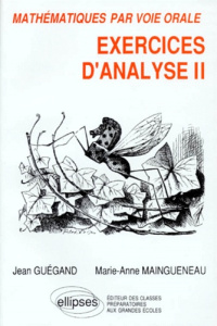 EXERCICES D'ANALYSE. Tome 2 - Guégand Jean ; Maingueneau Marie-Anne