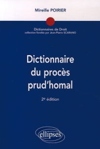 Dictionnaire du procès prud'homal. 2e édition - Poirier Mireille