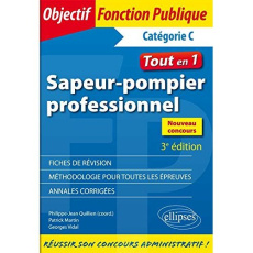 Sapeur-pompier professionnel. 3e édition - Quillien Philippe-Jean ; Martin Patrick ; Vidal Ge