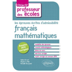 Les épreuves écrites d'admissibilité Mathématiques Français. CRPE nouveau programme - Evrard Sabine ; Le Men Virginie ; Duszynski Manuel
