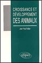 Croissance et développement des animaux - Pattier Jean-Yves
