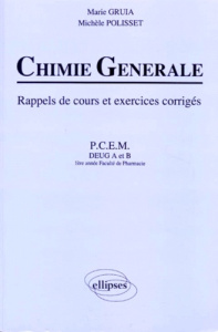 Chimie générale. Rappels de cours et exercices corrigés - Gruia Marie ; Polisset Michèle