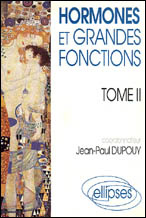 Hormones et grandes fonctions. Tome 2 - Dupouy Jean-Paul